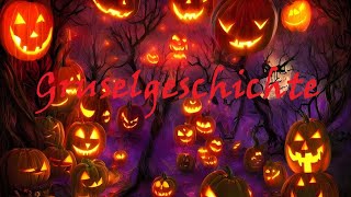 Gruselgeschichte Süßes oder Saures Halloween [upl. by Klockau]