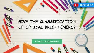 Give the classification of optical Brighteners Drugs amp Dyes  Organic Chemistry [upl. by Costello920]