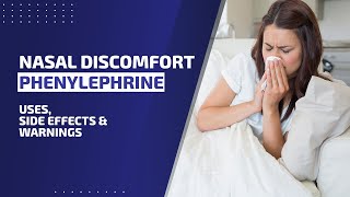 PHENYLEPHRINE USES SIDE EFFECTS amp WARNINGS nasal discomfort [upl. by Slohcin]