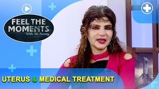 Uterine Fibroids Diagnosis and Treatment  Dr Sweety  UTERUS amp MEDICAL TREATMENT [upl. by Hpesoj]