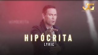 Joaquin Guiller  Hipócrita Video Lyrics [upl. by Ennasus]