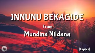 Innunu Bekagide  Mundina Nildana  Vasuki Vaibhav Lyrics [upl. by Enyaz]