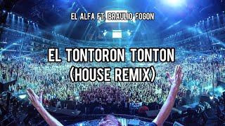 El Alfa Ft Braulio Fogon  El Tontoron Tonton Vlado amp Rockywhereyoubeen Remix [upl. by Hambley]