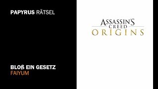 Assassins Creed Origins Papyrus Rätsel  Bloß ein Gesetz [upl. by Akins]