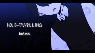 HOLEDWELLING  animation meme  OMORI [upl. by Suzanne]