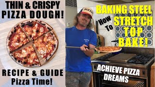 Baking Steel  STRETCH  TOP  BAKE  Thin amp Crispy Pizza Dough [upl. by Aihsotal]