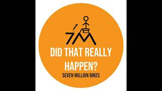 Did That Really Happen A New Podcast Coming Soon From Seven Million Bikes [upl. by Adnam]