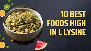 10 Best Foods High In L Lysine [upl. by Adnorahs]