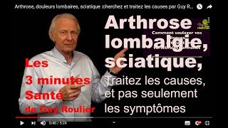 Arthrose douleurs lombaires sciatique cherchez et traitez les causes par Guy Roulier [upl. by Rosenstein]