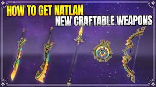 How to get ALL Craftable Weapons from Natlan  Materials  F2P Weapons 【Genshin Impact】 [upl. by Heintz450]