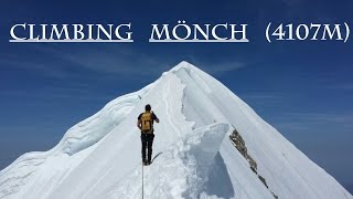 CLIMBING MÖNCH 4107m [upl. by Fregger]