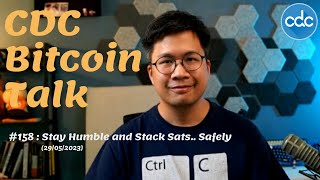 BitcoinTalk 158 Stay Humble and Stack Sats Safely 29052023 [upl. by Treblihp]