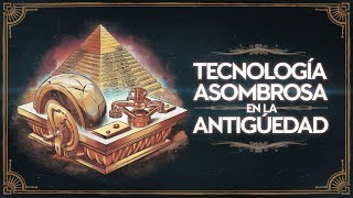 🌌Civilizaciones antiguas con tecnologías sorprendentes🔍✨ [upl. by Rettuc879]