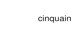 How to pronounce cinquain [upl. by Atibat]