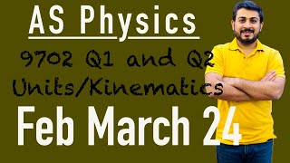 AS Physics 9702 Feb March 2024 Q1Q2  9702 FM2024 QP22 Q1Q2  Physical Quantities and Kinematics [upl. by Seabrooke]