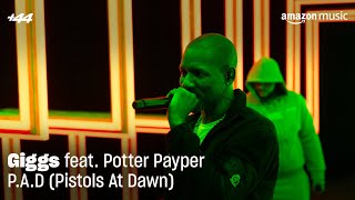 Giggs ft Potter Payper – PAD Pistols At Dawn Live  44  Amazon Music [upl. by Margaretta]