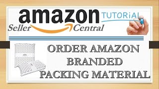 How To Order Amazon Branded Packing Material [upl. by Eliot261]