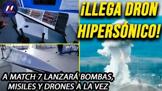 ¡Llega dron hipersónico chino A Match 7 lanzará bombas misiles y drones a la vez Ataca al brandy [upl. by Yahs]