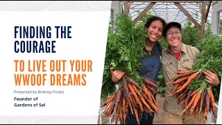 Finding the Courage to Live Out Your WWOOF Dreams [upl. by Alia87]