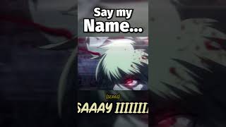 Say my name [upl. by Sisely]