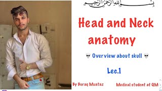 Lec1  Head amp Neck anatomy  overview about skull [upl. by Aihsenal]