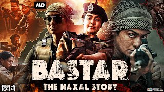 Bastar The Naxal Story Full Movie  Adah Sharma  Indira Tiwari  Vijay Krishna  Review amp Fact [upl. by Nelag]