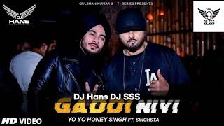 Gaddi Nivi Dhol Mix Singhsta Yo Honey singh DJ HANS DJ SSS [upl. by Obbard]