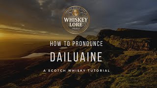 How to Pronounce Dailuaine Scotch Whisky [upl. by Tabib]