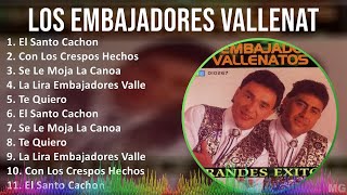 Los Embajadores Vallenatos 2024 MIX Las Mejores Canciones  El Santo Cachon Con Los Crespos Hec [upl. by Harak]