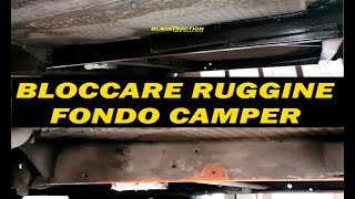 BLOCCARE RUGGINE CAMPER [upl. by Pufahl]