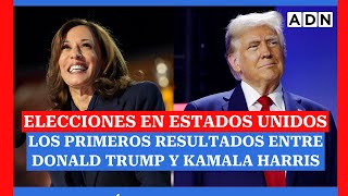 🔴 Elecciones en Estados Unidos 2024 Los PRIMEROS RESULTADOS entre Donald Trump y Kamala Harris [upl. by Modla238]