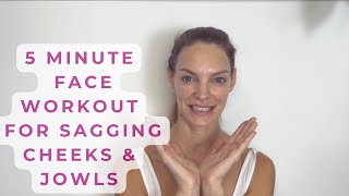 5Minute Facial Workout for Sagging Cheeks amp Jowls  8 Simple Steps [upl. by Petrie436]