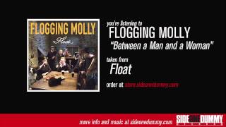 Flogging Molly  Between a Man and a Woman [upl. by Adaha]