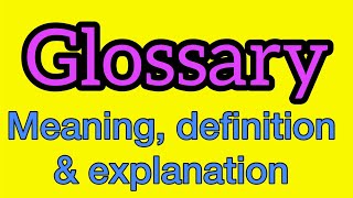 Glossary meaning  what is glossary  what does glossary mean [upl. by Surdna588]