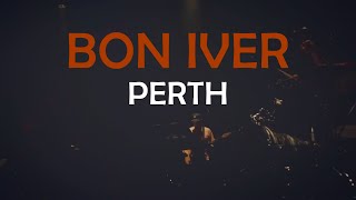 Bon Iver  Perth Live at Union Park Chicago USA 2023 [upl. by Horton]