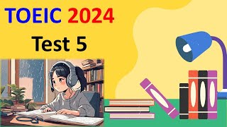 TOEIC Listening 2024 Test 5  Bita Kun  TOEIC Sample Test  TOEIC 2024  TOEIC [upl. by Cagle232]