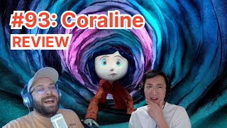 Coraline 2009 REVIEW  Two Dudes Watch Cartoons podcast 93 [upl. by Connett]