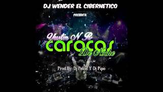 Caracas De Noche Yustin NR Prod By Dj pelon amp Dj Pipo [upl. by Litha]