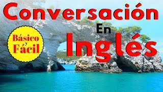 Conversación en Inglés Básico y Fácil 😊 Aprende Inglés Práctico [upl. by Sharleen]