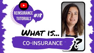 ✅ What is coinsurance  Reinsurance tutorials 18 [upl. by Newby588]