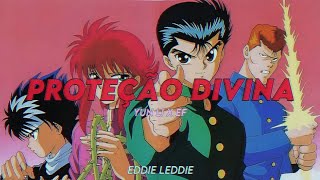 Proteção Divina  Yun Li x EF  Yu Yu Hakusho AMV [upl. by Oberheim9]