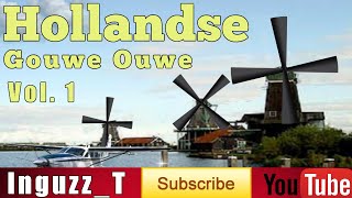 Hollandse Gouwe Ouwe Volume 1 InguzzT  Nederlandstalige Oldies en Hits van toen [upl. by Abas717]