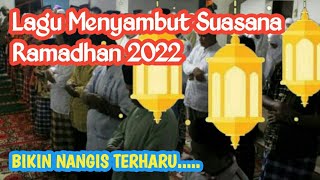 Lagu Menyambut Ramadhan 2022 [upl. by Naashar416]