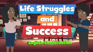 English Speaking Skills  Life Struggles and Success  Daily English Language Conversation Practice [upl. by Alesandrini]