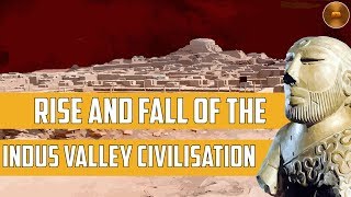 Rise and Fall of Indus Valley Civilization [upl. by Mungo]