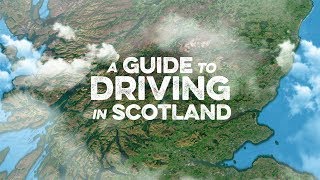 A Guide to Driving in Scotland [upl. by Notsua695]