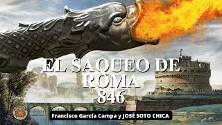 EL SAQUEO DE ROMA 846Sarracenos vikingos y romanos en lucha por el Mediterráneo José Soto Chica [upl. by Lledniuq]