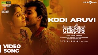 Mehandi Circus  Kodi Aruvi Video Song  Sean Roldan  Ranga Shweta Tripathi  Saravana Rajendran [upl. by Shaylah]