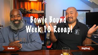 Bowie Bound Week 10 Recap  Only 4 weeks left [upl. by Lorelie168]