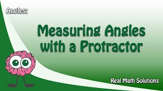 Angles Measuring Angles with a Protractor [upl. by Rutherfurd]